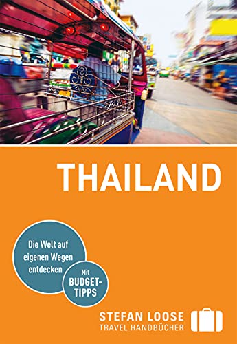 Stefan Loose Reiseführer Thailand: mit Downloads aller Karten (Stefan Loose Travel Handbücher E-Book)