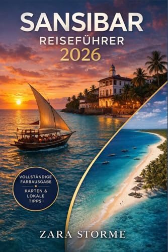 Sansibar Reiseführer 2026: Stadtspaziergänge in Stone Town, Korallenriffe und clevere Budgetplanung für Erstbesucher