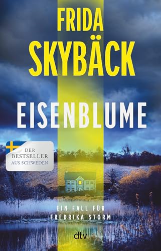 Eisenblume: Ein Fall für Fredrika Storm | Die Spannungs-Sensation aus Schweden