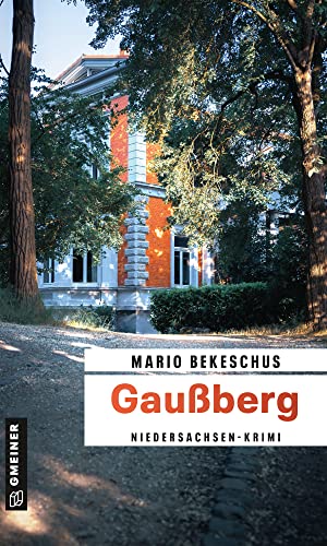 Gaußberg: Niedersachsen-Krimi (Kriminalhauptkommissar Wim Schneider 1)