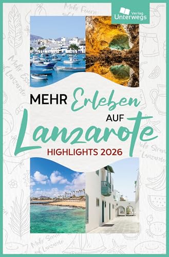 Mehr Erleben auf Lanzarote: Highlights 2026