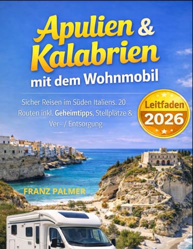 Apulien & Kalabrien mit dem Wohnmobil