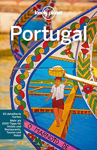Lonely Planet Reiseführer Portugal: mit Downloads aller Karten (Lonely Planet Reiseführer E-Book)