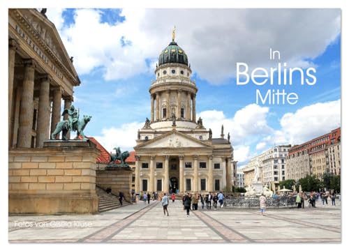 In Berlins Mitte (Wandkalender 2026 DIN A2 quer), CALVENDO Monatskalender: Die deutsche Hauptstadt rund um das Nikolaiviertel (CALVENDO Orte)