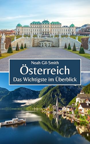 Österreich: Das Wichtigste im Überblick