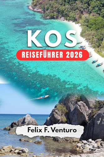 KOS REISEFÜHRER 2026: Alles für deinen Griechenland-Urlaub – Sehenswürdigkeiten, Strände & Geheimtipps