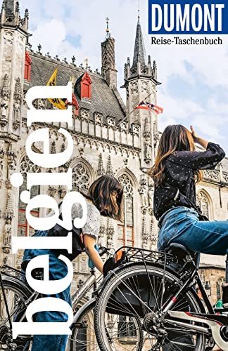 DuMont Reise-Taschenbuch Reiseführer Belgien: Reiseführer plus Reisekarte. Mit individuellen Autorentipps und vielen Touren.