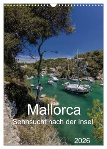 Mallorca - Sehnsucht nach der Insel (Wandkalender 2026 DIN A3 hoch), CALVENDO Monatskalender: Exklusive Bilder der Insel Mallorca als Kalender im Hochformat (CALVENDO Orte)