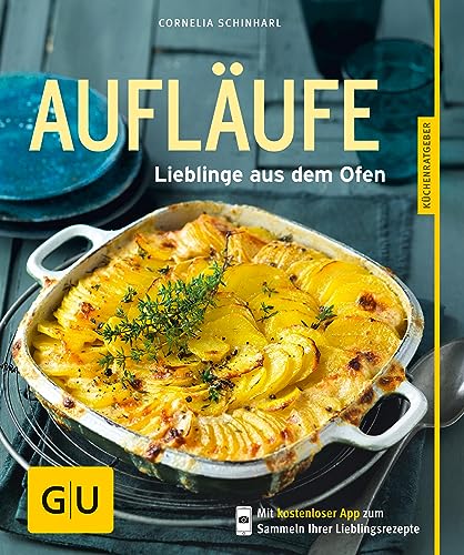 Aufläufe: Lieblinge aus dem Ofen (GU Küchenratgeber Classics)