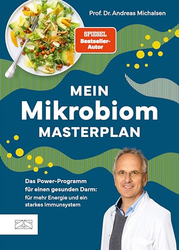 Mein Mikrobiom-Masterplan: Das Power-Programm für einen gesunden Darm: für mehr Energie und ein starkes Immunsystem