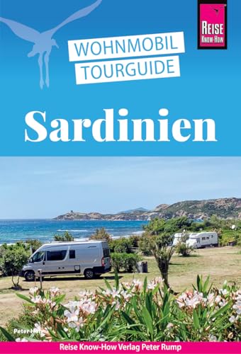 Reise Know-How Wohnmobil-Tourguide Sardinien: Die schönsten Routen