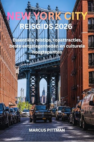 NEW YORK CITY REISGIDS 2026 (VOLLEDIGE KLEUR): Essentiële reistips, topattracties, beste eetgelegenheden en culturele hoogtepunten (Explorer’s Travel Guides) (Dutch Edition)