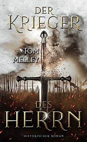 Der Krieger des Herrn: Historischer Roman (Die packende Mittelalter-Saga 1)