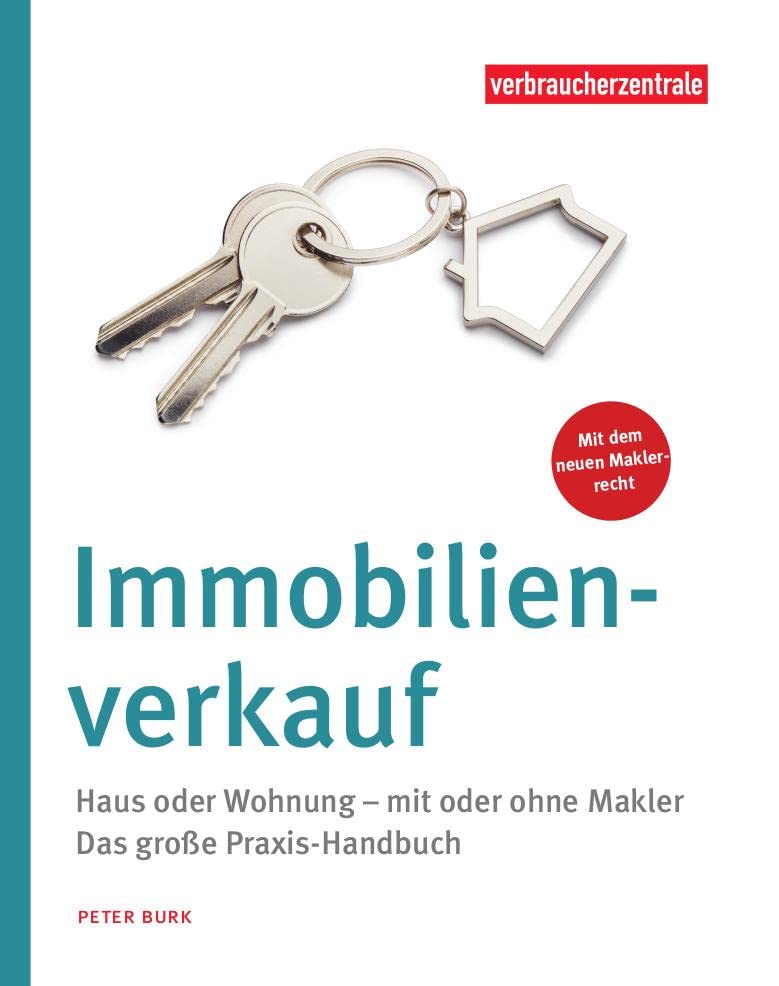Immobilienverkauf: Haus oder Wohnung - mit oder ohne Makler. 12 Schritte zur Übergabe