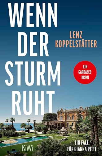 Wenn der Sturm ruht: Ein Fall für Gianna Pitti (Ermittlungen am Gardasee 3)
