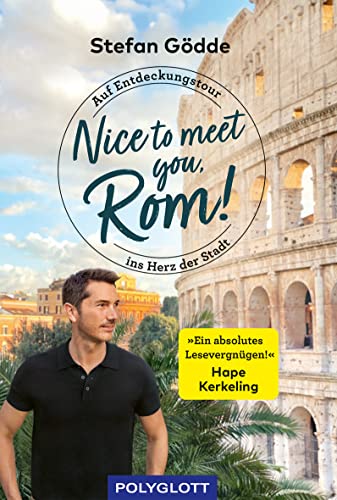 Nice to meet you, Rom!: Auf Entdeckungstour ins Herz der Stadt (POLYGLOTT Nice to meet you)