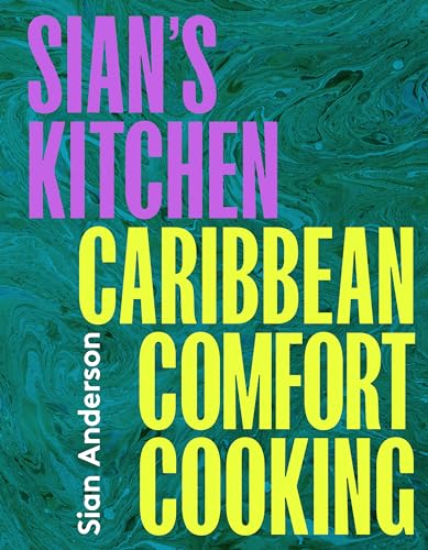 Sian's Kitchen: Caribbean Comfort Cooking (English Edition)