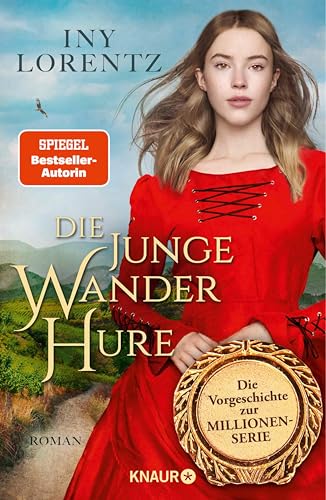 Die junge Wanderhure: Roman | Das lang ersehnte Prequel der erfolgreichsten Serie vom »Königspaar der deutschen Bestsellerliste« DIE ZEIT (Die Wanderhuren-Reihe 9)