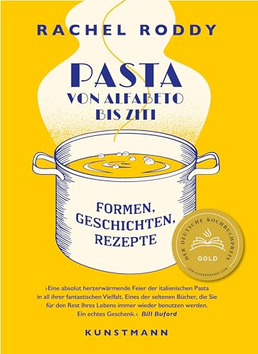 Pasta von Alfabeto bis Ziti: Formen. Geschichten. Rezepte. Deutscher Kochbuchpreis 2023