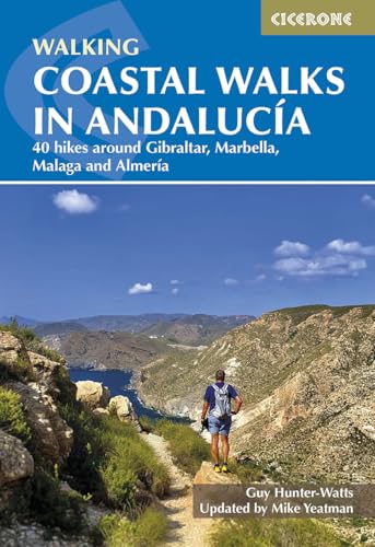 Coastal Walks in Andalucia: The best hiking trails close to Andalucia's Mediterranean and Atlantic Coastlines (Cicerone guidebooks)