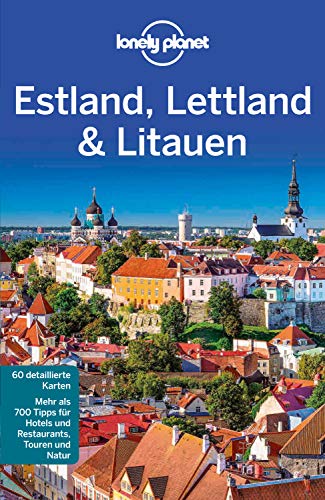 Lonely Planet Reiseführer Estland, Lettland, Litauen (Lonely Planet Reiseführer E-Book)