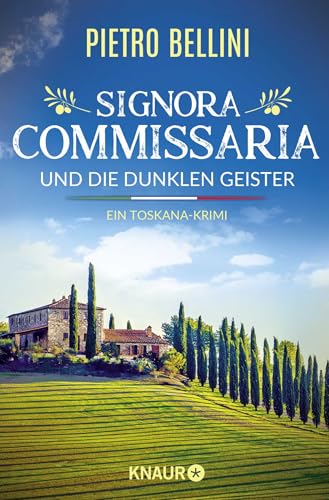 Signora Commissaria und die dunklen Geister: Ein Toskana-Krimi | Eine spannende Urlaubslektüre für alle Italien-Fans