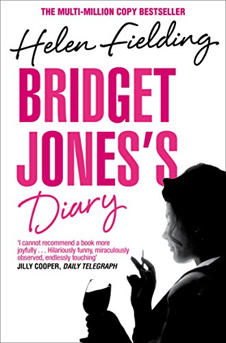 Bridget Jones's Diary: the smash-hit from the original singleton (Bridget Jones's Diary, 1) (Picador Classics)