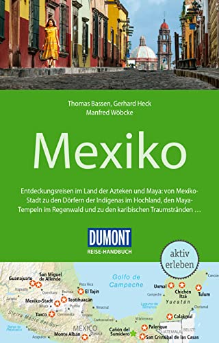 DUMONT Reise-Handbuch Reiseführer Mexiko: mit Extra-Reisekarte
