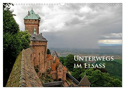 Unterwegs im Elsass (Wandkalender 2026 DIN A3 quer), CALVENDO Monatskalender