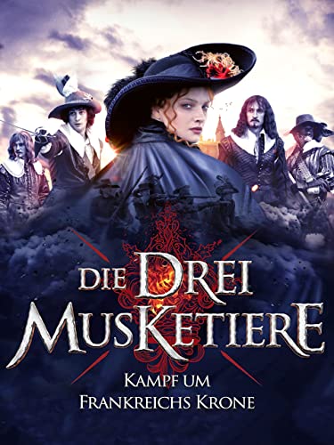 Die Drei Musketiere - Kampf um Frankreichs Krone