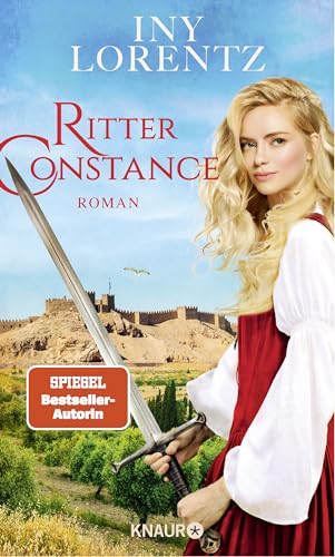 Ritter Constance: Roman | Spannendes Mittelalter-Epos vom »Königspaar der deutschen Bestsellerliste« DIE ZEIT