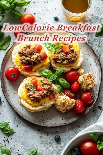 100 LowCalorie Breakfast Brunch Recipes (English Edition)