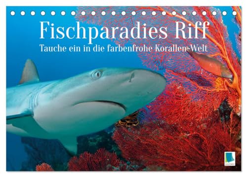 Fischparadies Riff (Tischkalender 2025 DIN A5 quer), CALVENDO Monatskalender