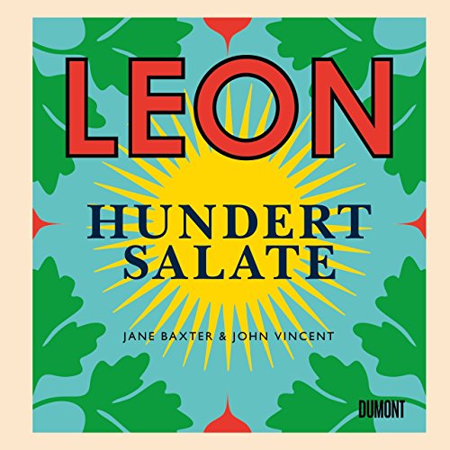 Leon. Hundert Salate (LEON-Kochbücher, Band 7)