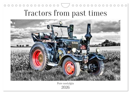 Tractors from past times (Wall Calendar 2026 DIN A4 Landscape), CALVENDO 12 Month Wall Calendar: Pure nostalgia