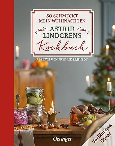 So schmeckt mein Weihnachten: Astrid Lindgrens Kochbuch