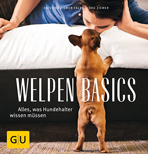 Welpen-Basics: Alles, was Hundehalter wissen müsssen (GU Welpen)