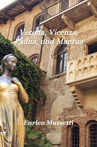 Verona, Vicenza, Padua, und Mantua