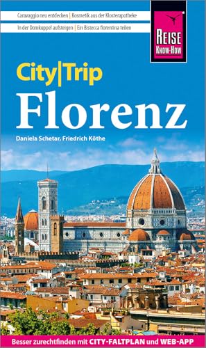 Reise Know-How CityTrip Florenz: Reiseführer Florenz mit Stadtplan und kostenloser Web-App