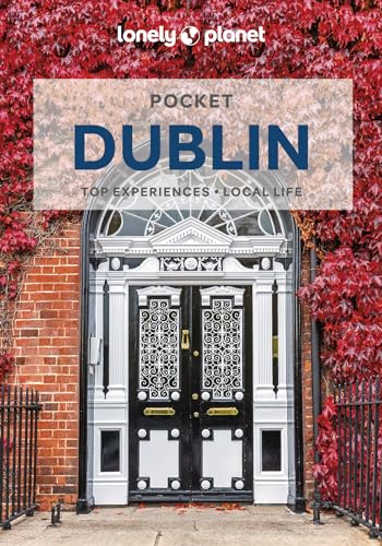 Lonely Planet Pocket Dublin: top experiences, local life (Lonely Planet Pocket Guide)
