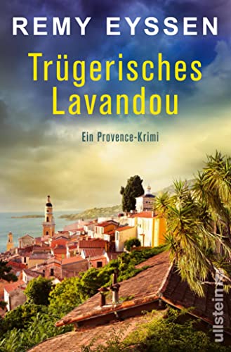 Trügerisches Lavandou: Ein Provence-Krimi | Die Bestseller-Reihe aus Südfrankreich | Der spannende Urlaubskrimi für Fans der Provence (Ein-Leon-Ritter-Krimi 9)