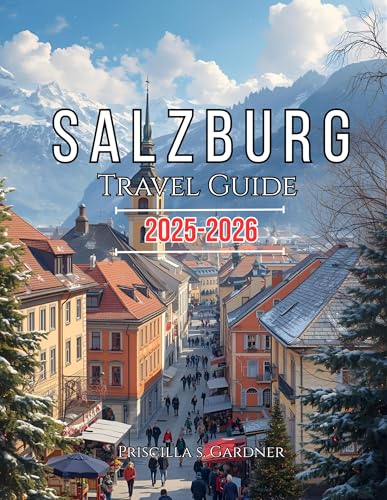 Salzburg Travel Guide 2025-2026 (English Edition)