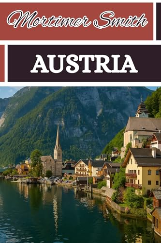 Mortimer Smith Austria: [Tourist Guide] (English Edition)