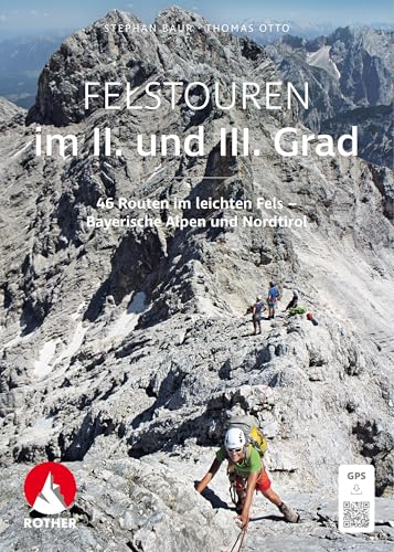 Felstouren im II. und III. Grad: 46 Routen zwischen Salzburg und Oberstdorf. Mit GPS-Tracks (Rother Selection)