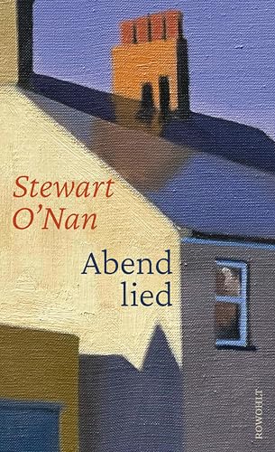 Abendlied: Roman | Eine Ode an weibliche Solidarität und ein tröstlicher Roman über würdevolles Altern