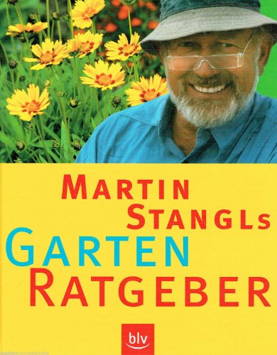 Martin Stangls Garten-Ratgeber
