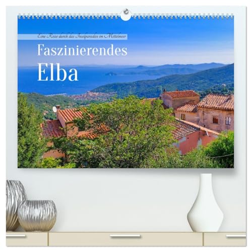 Faszinierendes Elba (hochwertiger Premium Wandkalender 2026 DIN A2 quer), Kunstdruck in Hochglanz