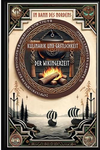 Band 4 Im Bann des Nordens Kulinarik und Gastlichkeit der Wikingerzeit