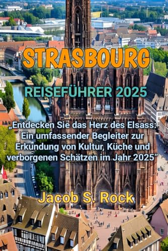 STRASBOURG REISEFÜHRER 2025