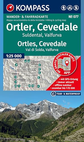 KOMPASS Wanderkarte 077 Ortler, Cevedale, Suldental, Valfurva / Ortles, Cevedale, Val di Solda, Valfura 1:25.000: Wander- und Fahrradkarte in einem - ... der KOMPASS-App. Wander-& Radwege. Skitouren.